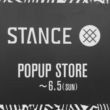 STANCE POP UP STORE 2022.5.14-6.5